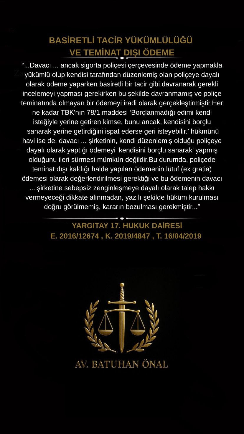Basiretli Tacir Yükümlülüğü ve Teminat Dışı Ödeme