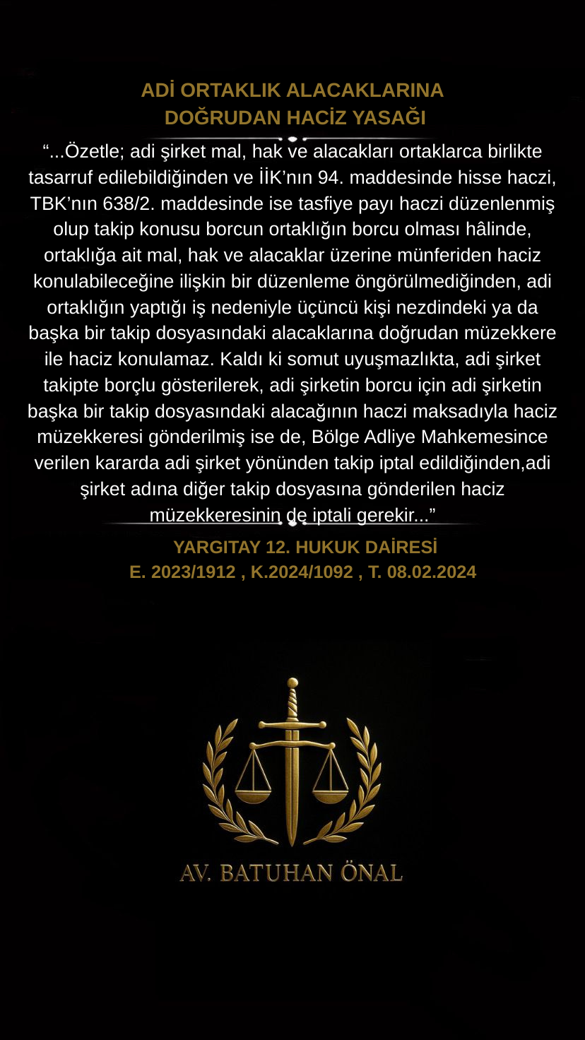 Adi Ortaklık Alacaklarına Doğrudan Haciz Yasağı