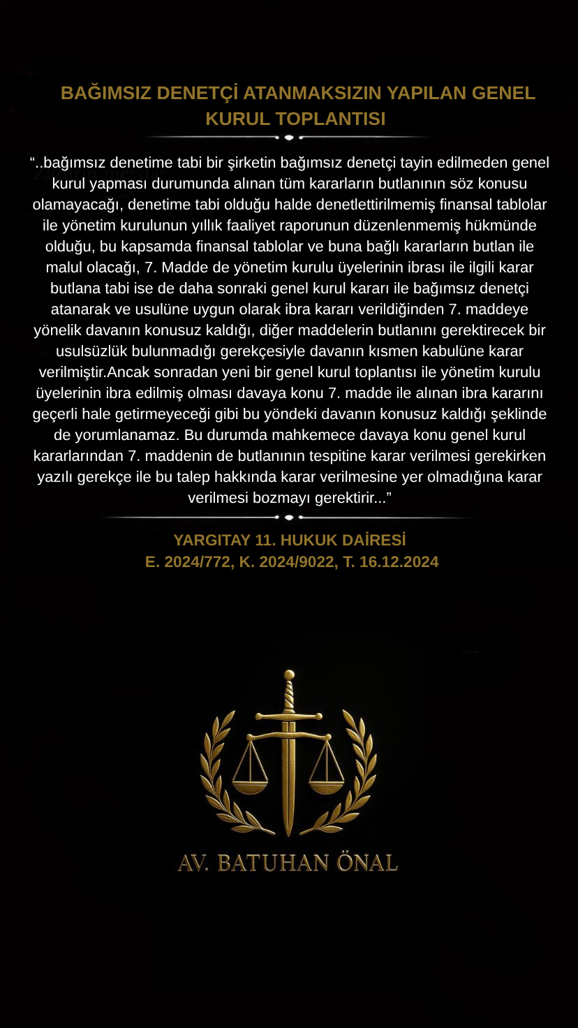 Bağımsız Denetçi Atanmaksızın Yapılan Genel Kurul Toplantısı